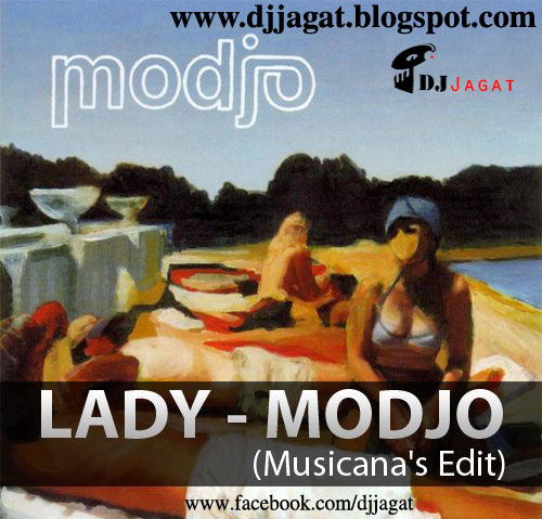Lady - Modjo (Musicanas Edit) ~ DJ Jagat